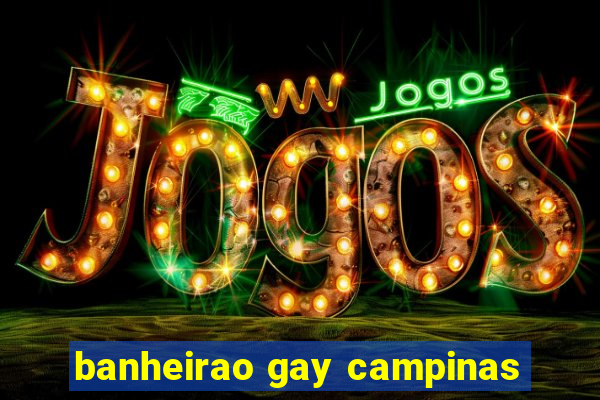 banheirao gay campinas